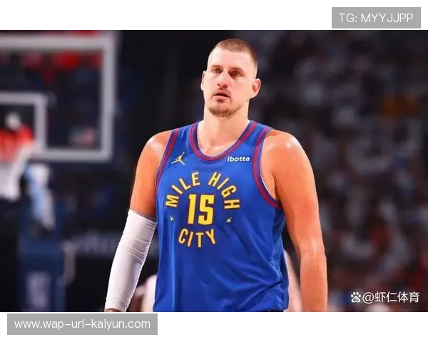 掘金靠约基奇组织端全面发力,带动全队节奏